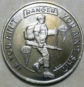 If You Ain't Ranger You Ain't Shit serial # 411 Army Challenge Coin