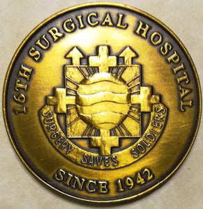 16th Surgical Hospital Since 1942 Army Challenge Coin