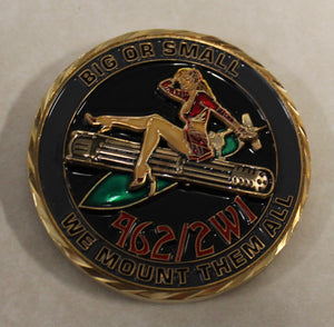 Fucking Weapons Big or Small We Mount Them All Aircraft Armament 462 / 2W1 Nose Art Them Air Force Challenge Coin