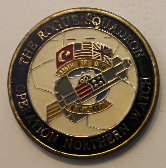 336th Fighter Squadron Rocketeers F-15E Strike Eagle Operations NORTHERN WATCH Air Force Challenge Coin