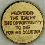 Ammo IYAAYAS Providing The Enemy The Opportunity To Die For Their Country Air Force Challenge Coin