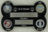 K9 Handler Team Bad To The Bone Military Challenge Coin