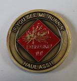 Ammo Explosive 1.1 If You See Me Runnin' ...Haul Ass! IYAAYAS! Air Force Challenge Coin